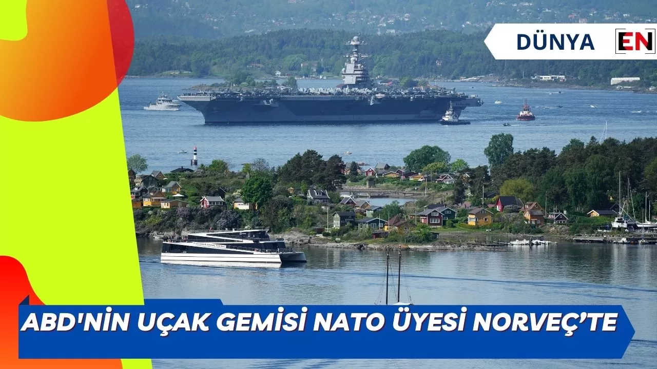 ABD'nin uçak gemisi NATO üyesi Norveç’te