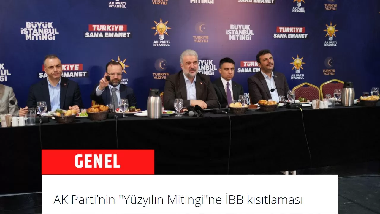 AK Parti’nin ''Yüzyılın Mitingi"ne İBB kısıtlaması