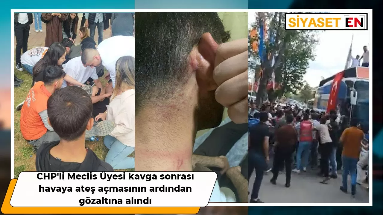 CHP'li Meclis Üyesi kavga sonrası havaya ateş açmasının ardından gözaltına alındı