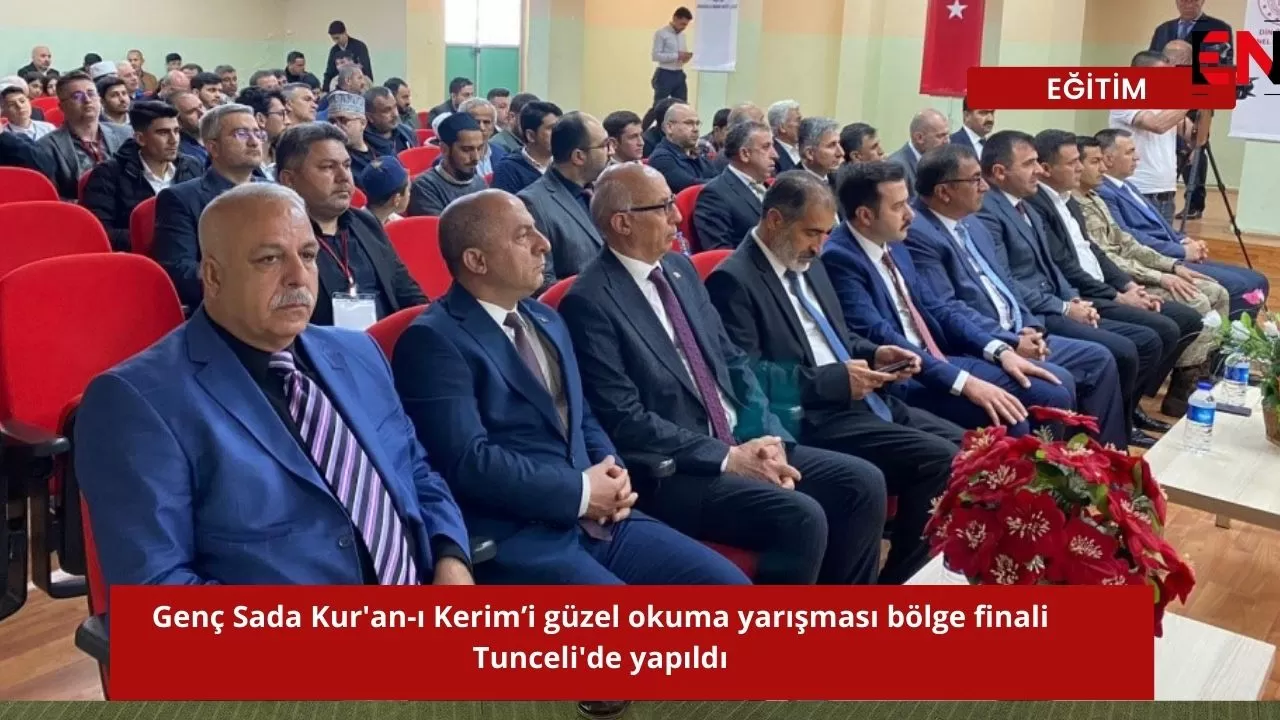 Genç Sada Kur'an-ı Kerim’i güzel okuma yarışması bölge finali Tunceli'de yapıldı