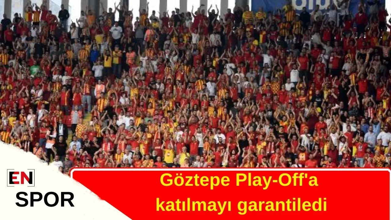 Göztepe Play-Off'a katılmayı garantiledi