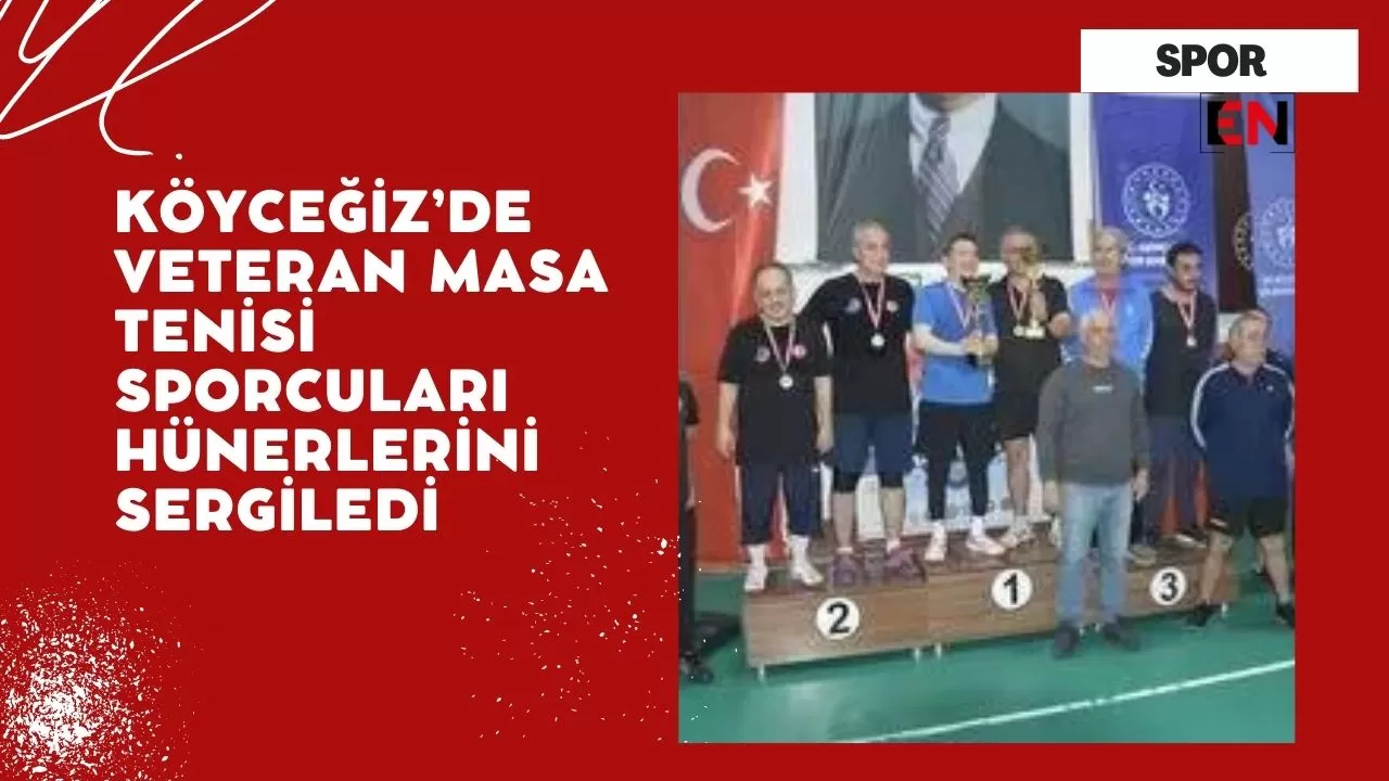 Köyceğiz’de Veteran Masa Tenisi Sporcuları Hünerlerini Sergiledi