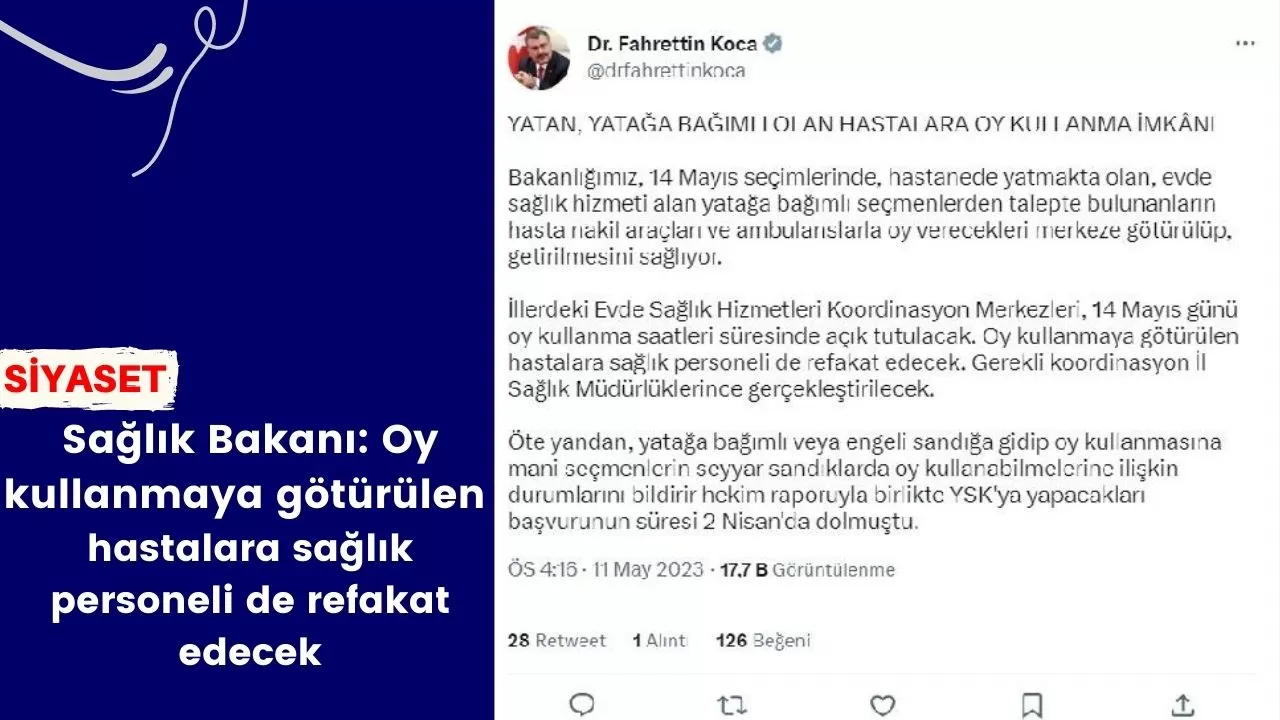 Sağlık Bakanı: Oy kullanmaya götürülen hastalara sağlık personeli de refakat edecek