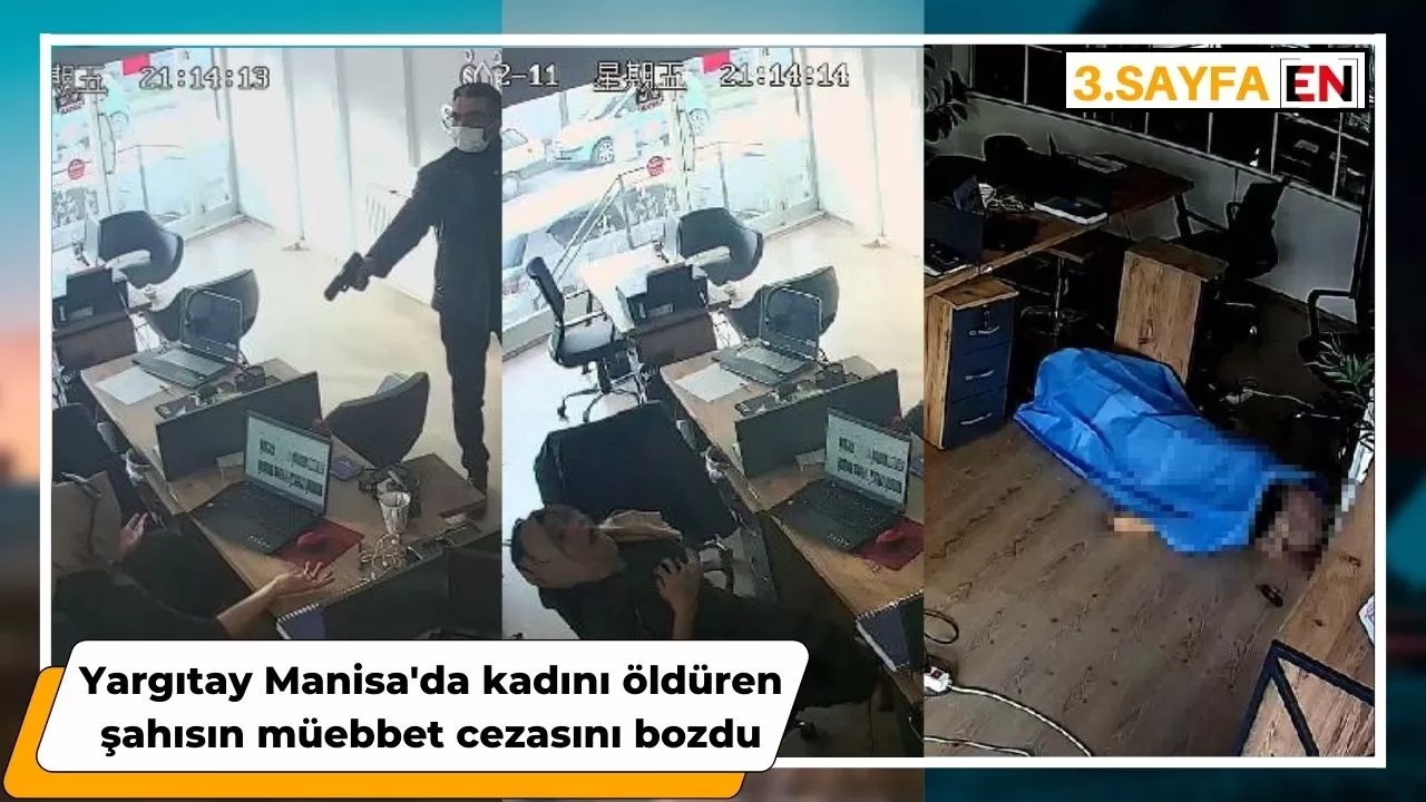 Yargıtay Manisa'da kadını öldüren şahısın müebbet cezasını bozdu