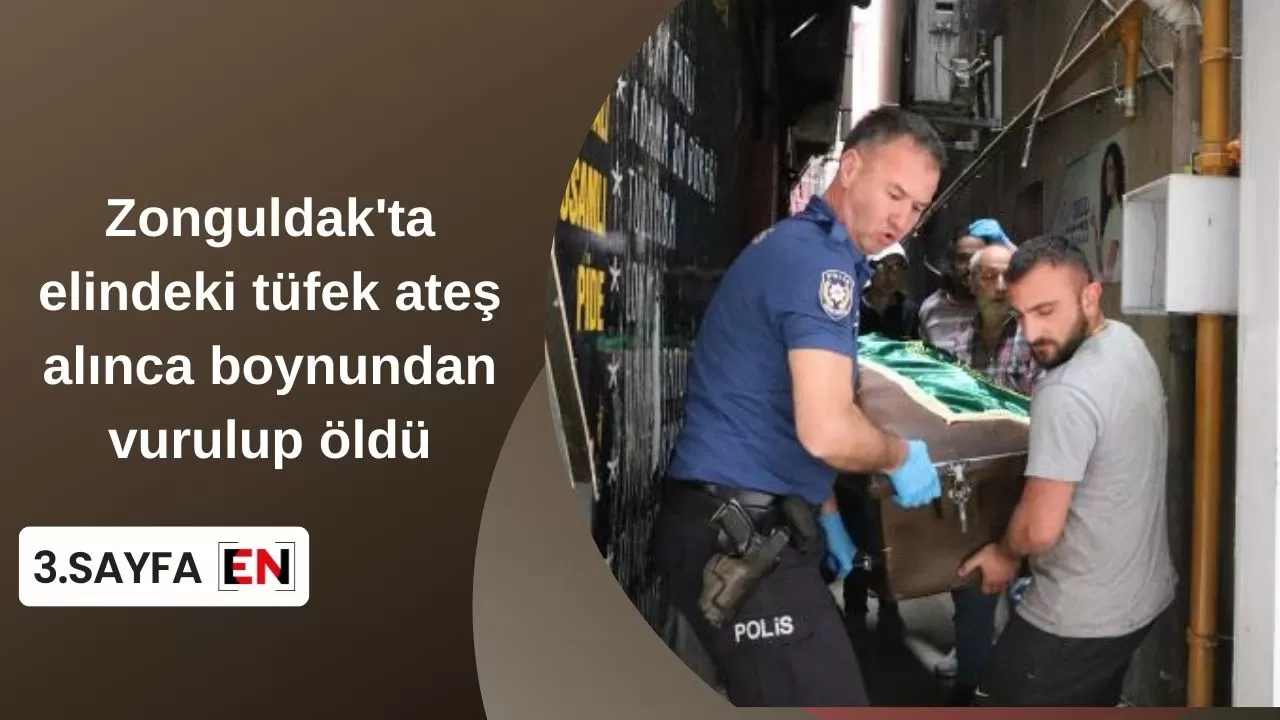 Zonguldak'ta elindeki tüfek ateş alınca boynundan vurulup öldü