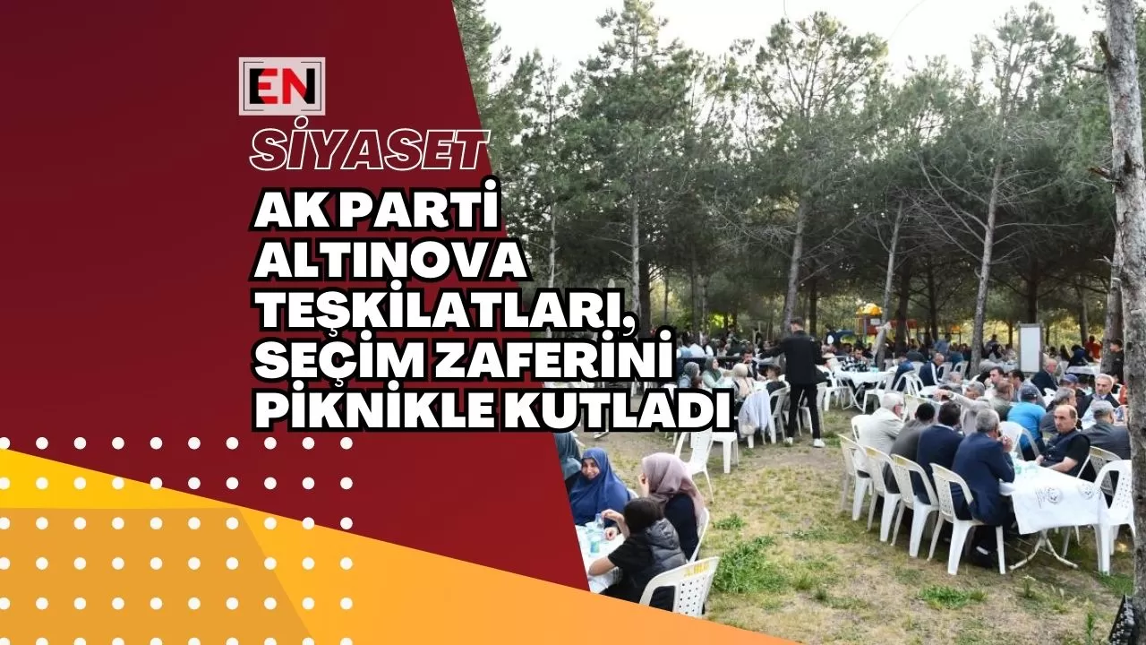 AK Parti Altınova Teşkilatları, Seçim Zaferini Piknikle Kutladı