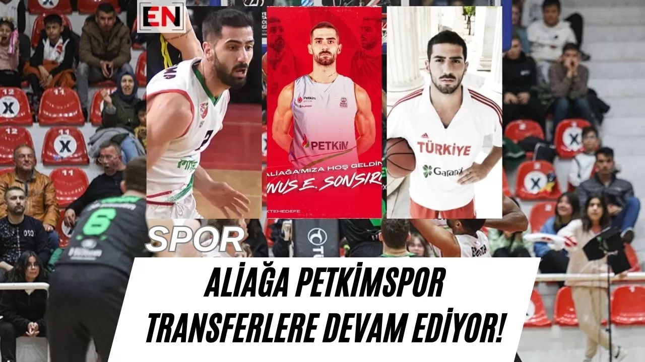 Aliağa Petkimspor Transferlere Devam Ediyor!