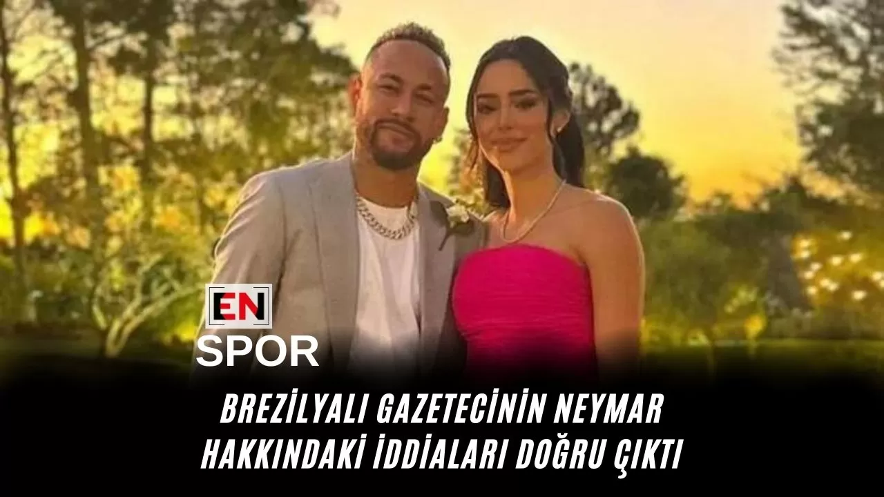 Brezilyalı gazetecinin Neymar hakkındaki iddiaları doğru çıktı