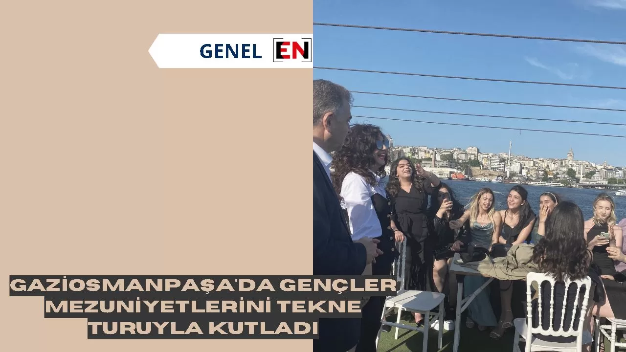 Gaziosmanpaşa'da gençler mezuniyetlerini tekne turuyla kutladı