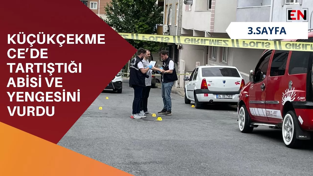 Küçükçekmece’de tartıştığı abisi ve yengesini vurdu