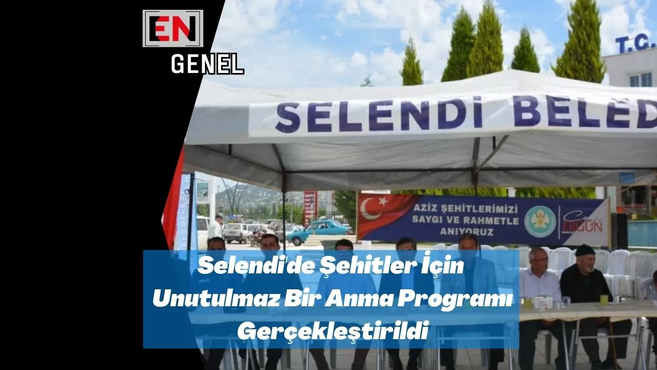 Selendi'de Şehitler İçin Unutulmaz Bir Anma Programı Gerçekleştirildi