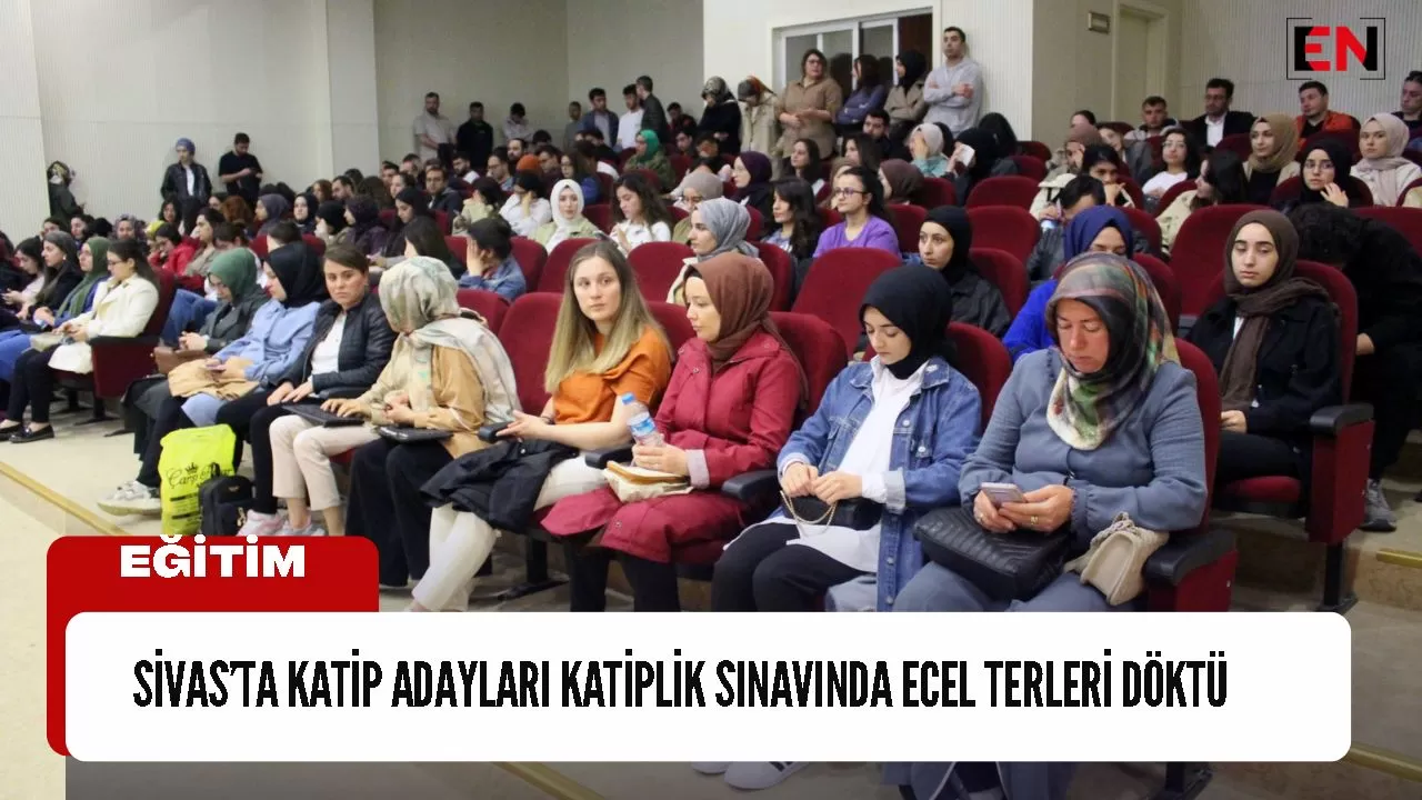 Sivas’ta katip adayları katiplik sınavında ecel terleri döktü