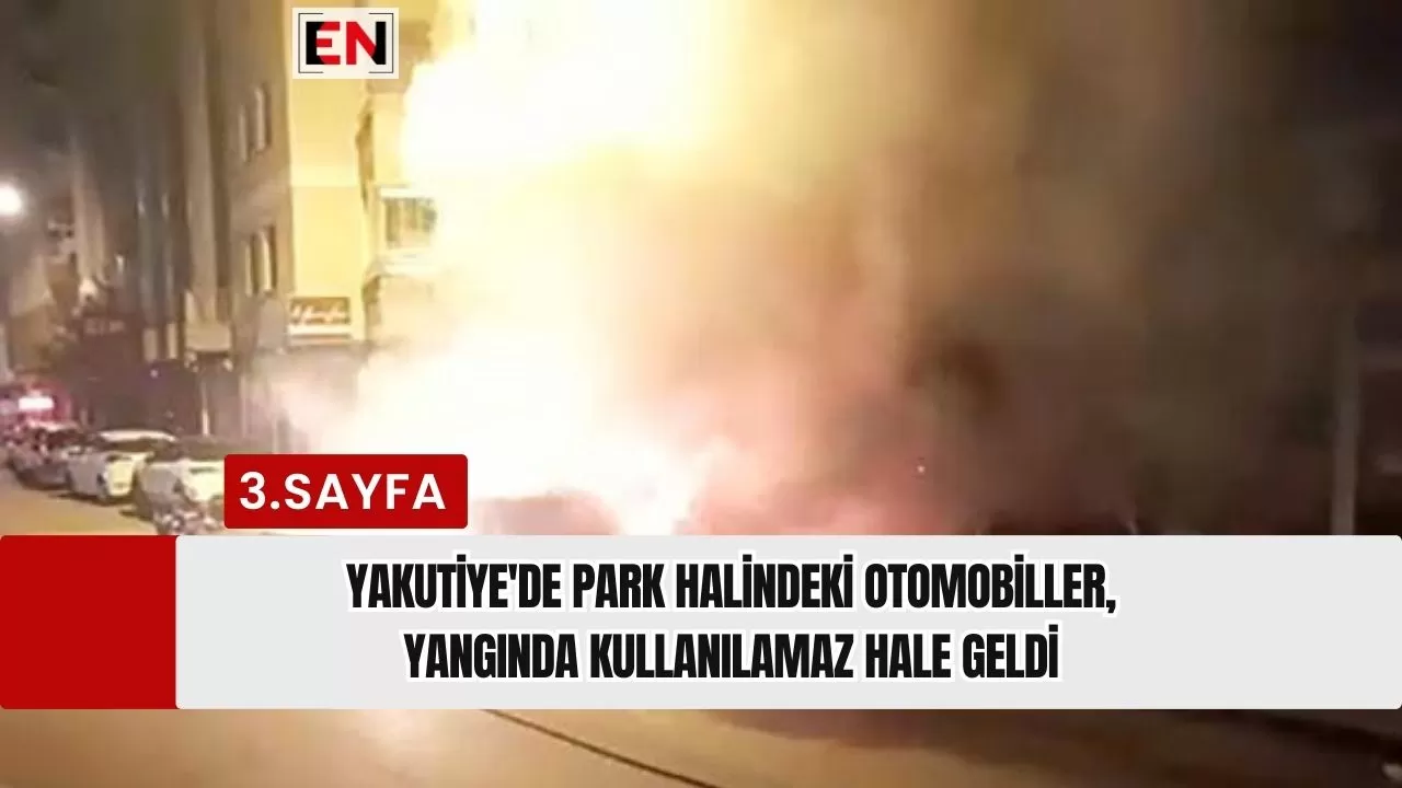 Yakutiye'de park halindeki otomobiller, yangında kullanılamaz hale geldi