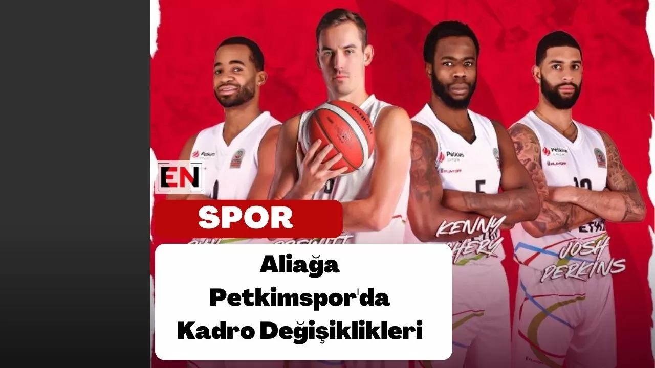 Aliağa Petkimspor'da Kadro Değişiklikleri