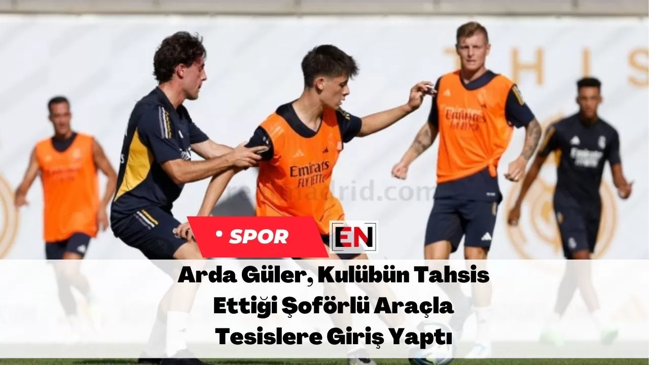 Arda Güler, Kulübün Tahsis Ettiği Şoförlü Araçla Tesislere Giriş Yaptı