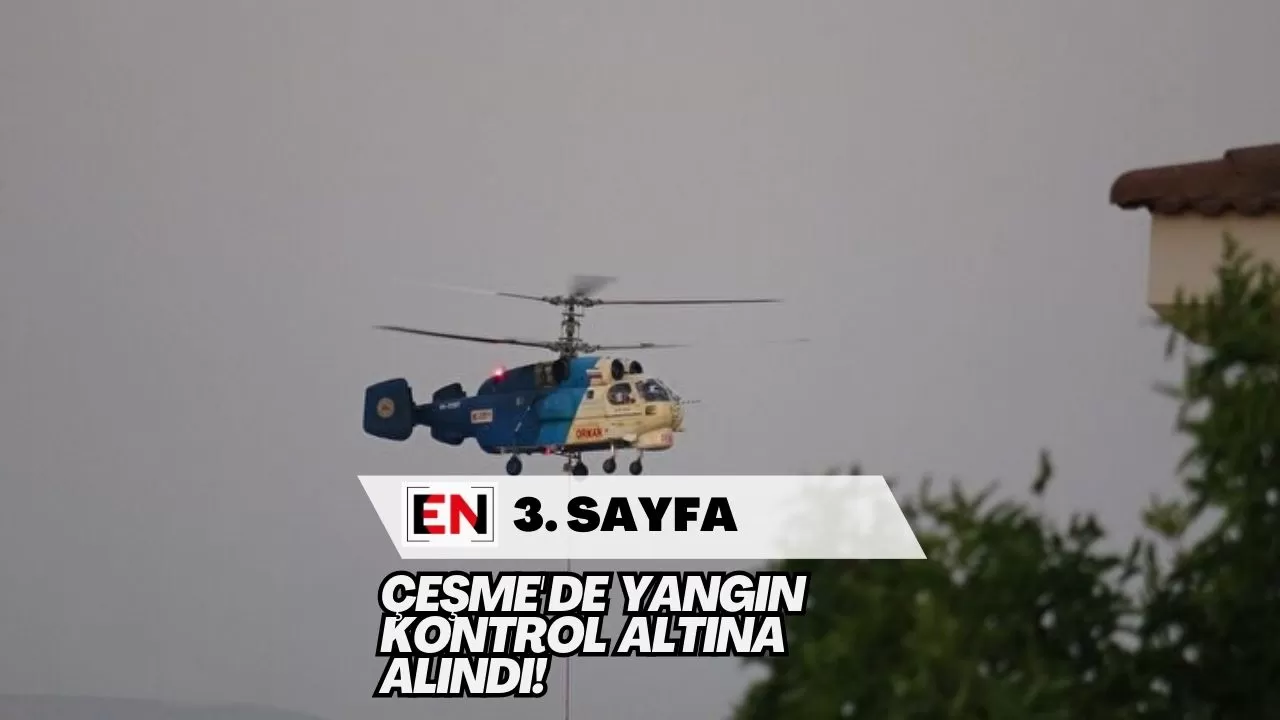 Çeşme'de Yangın Kontrol Altına Alındı!