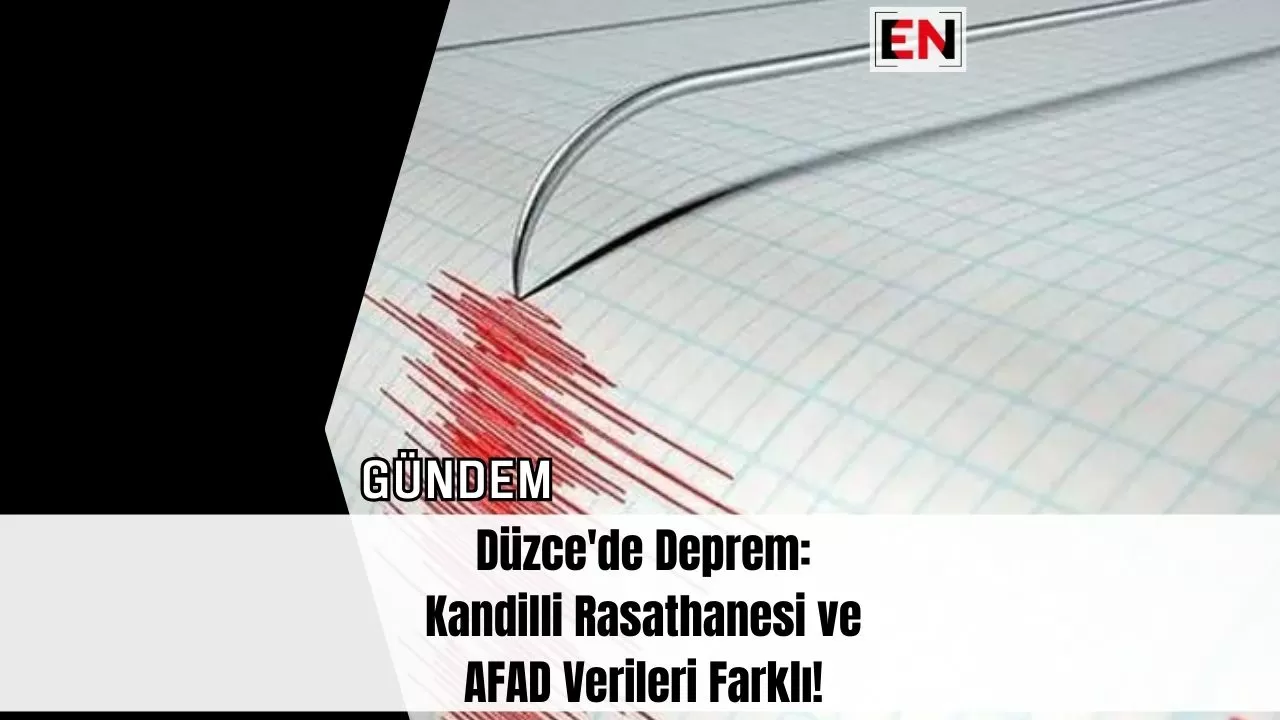 Düzce'de Deprem: Kandilli Rasathanesi ve AFAD Verileri Farklı!