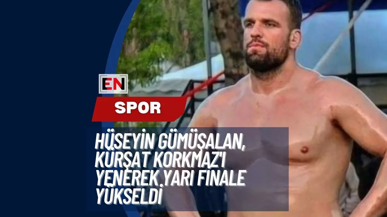 Hüseyin Gümüşalan, Kürşat Korkmaz'ı Yenerek Yarı Finale Yükseldi