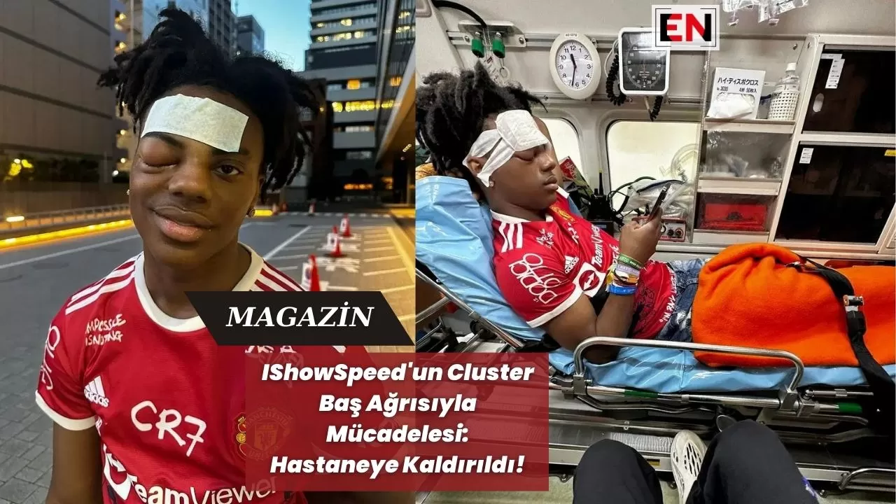 IShowSpeed'un Cluster Baş Ağrısıyla Mücadelesi: Hastaneye Kaldırıldı!