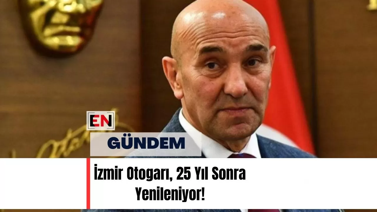 İzmir Otogarı, 25 Yıl Sonra Yenileniyor!