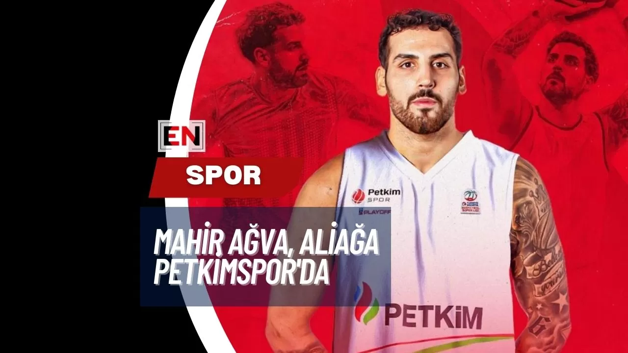 Mahir Ağva, Aliağa Petkimspor'da