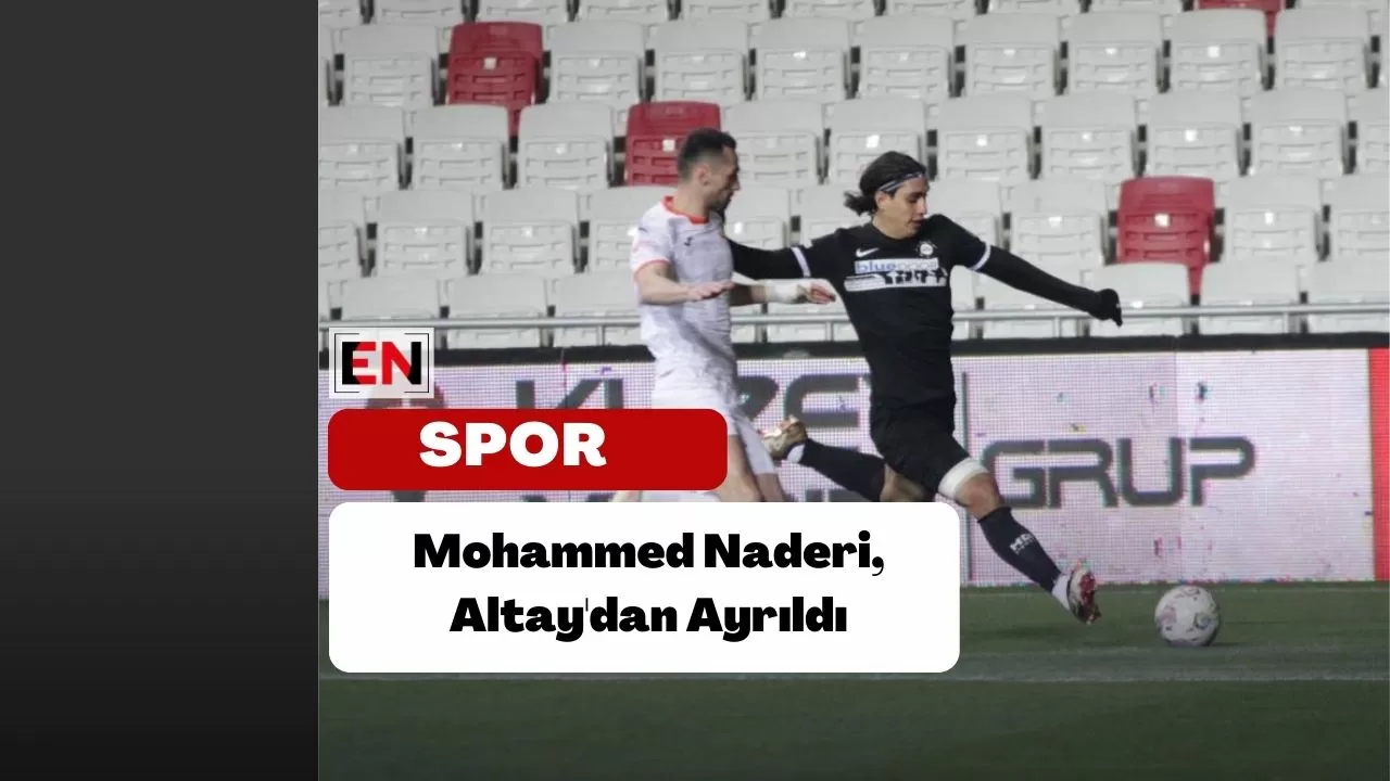 Mohammed Naderi, Altay'dan Ayrıldı