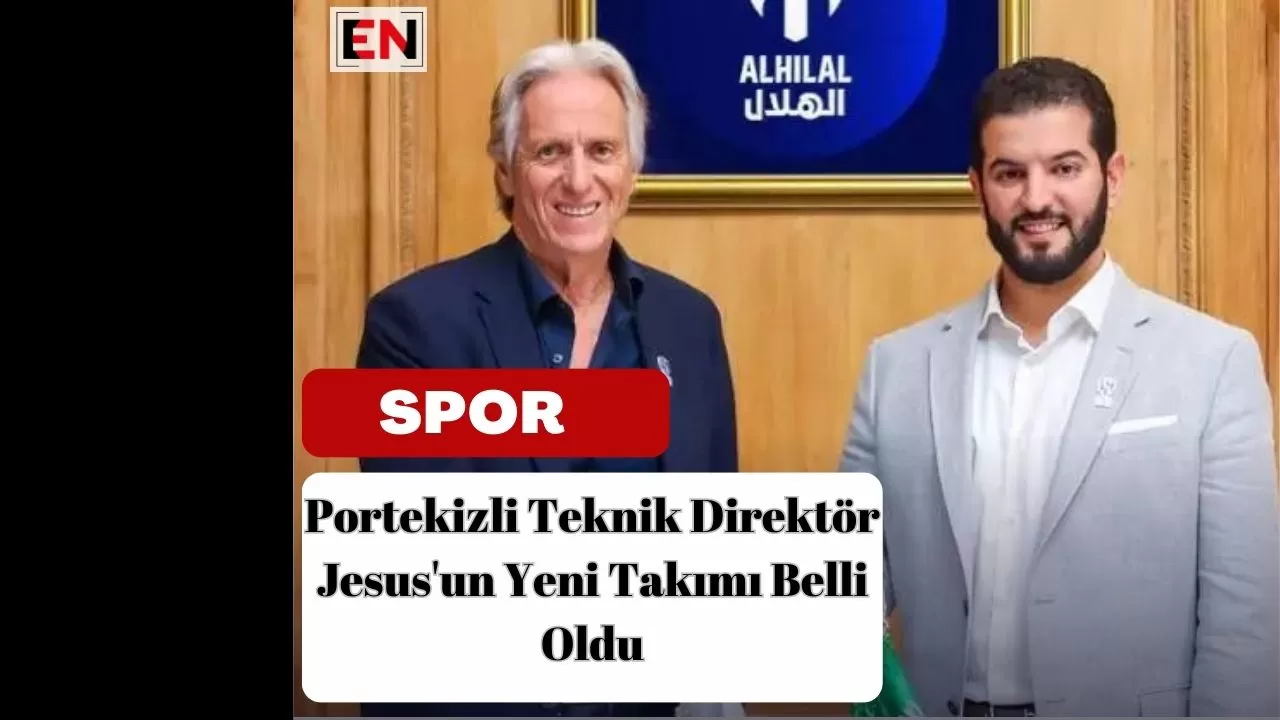 Portekizli Teknik Direktör Jesus'un Yeni Takımı Belli Oldu