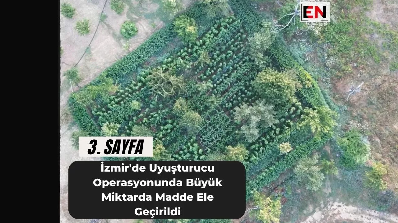 İzmir'de Uyuşturucu Operasyonunda Büyük Miktarda Madde Ele Geçirildi