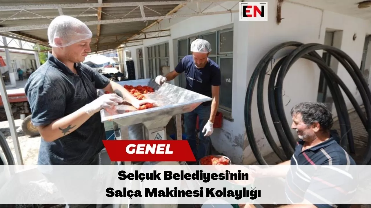 Selçuk Belediyesi'nin Salça Makinesi Kolaylığı