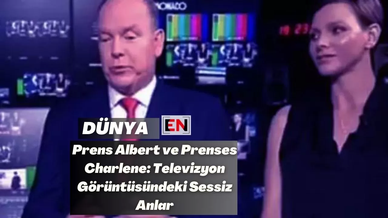 Prens Albert ve Prenses Charlene: Televizyon Görüntüsündeki Sessiz Anlar
