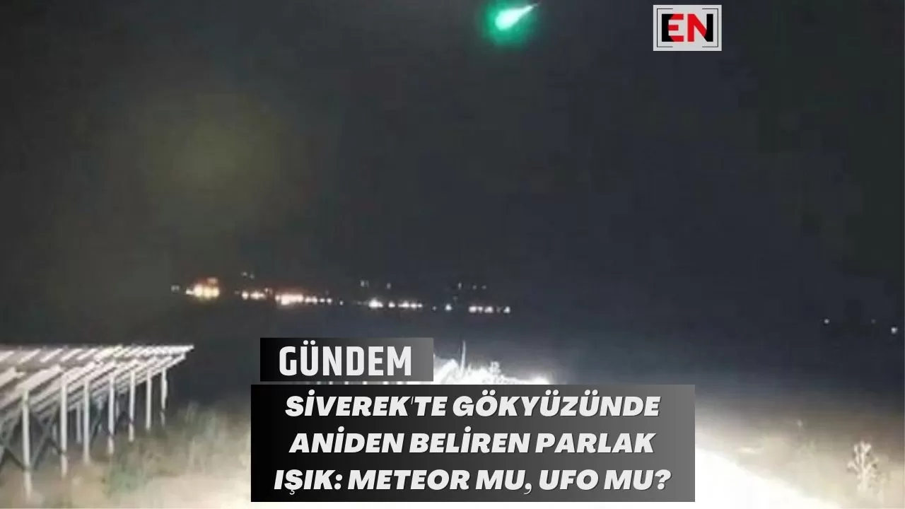 Siverek'te Gökyüzünde Aniden Beliren Parlak Işık: Meteor Mu, UFO Mu?